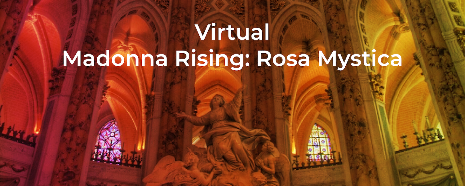 Madonna Rising - Rosa Mystica